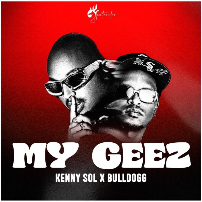 Kenny Sol - My Geez Ft Bulldogg