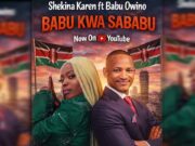 Shekina Karen – BABU KWA SABABU ft Babu Owino