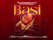 Barobaro Ft Don Breezy – Basi
