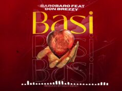 Barobaro Ft Don Breezy – Basi