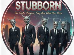 Yee Fanta – Stubborn Ft Ruganzu , Trey Boy ,Obah Yoo & Ossy