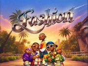 Chino Kidd, S2kizzy & Silas Africa – Fashion
