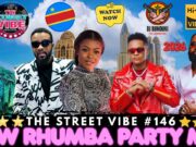 DJ BUNDUKI THE STREET VIBE #146 NEW RHUMBA PARTY 2026 MIX FT GRADINE TOTO, FALLY IPUPA, FERRE GOLA