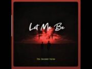 The Second Voice – Let Me Be