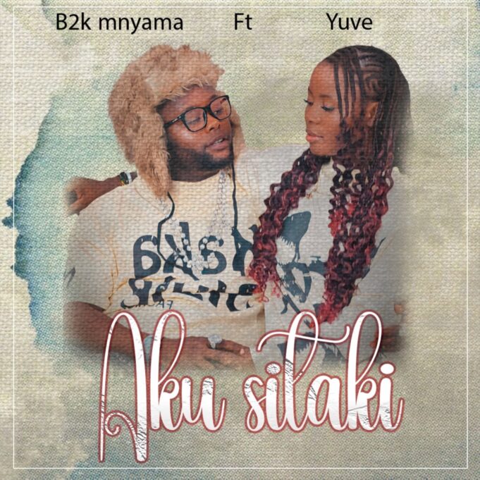 B2k Mnyama Ft Yuve - Aku Sitaki