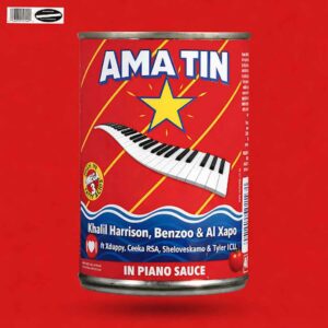 Khalil Harrison, Benzoo, AI Xapo - Ama Tin Ft Xduppy, Ceeka RSA, Sheloveskamo & Tyler ICU