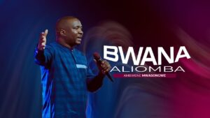 Ambwene Mwasongwe – Bwana Aliomba