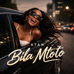 Atan - Bila Mtoto