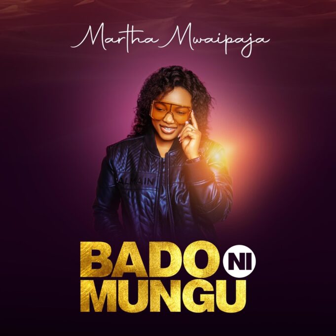 Martha Mwaipaja - Bado Ni Mungu