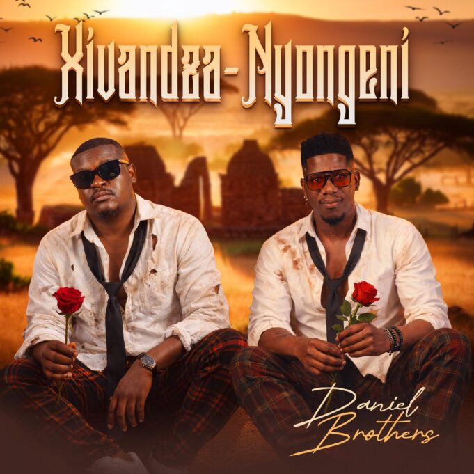 Daniel Brothers - Xivandza-Nyongeni Ft COOL B MUSIC & King Tsonga