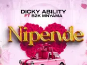 Dicky Ability Ft B2K Mnyama – Nipende Dicky Ability Ft B2K Mnyama - Nipende