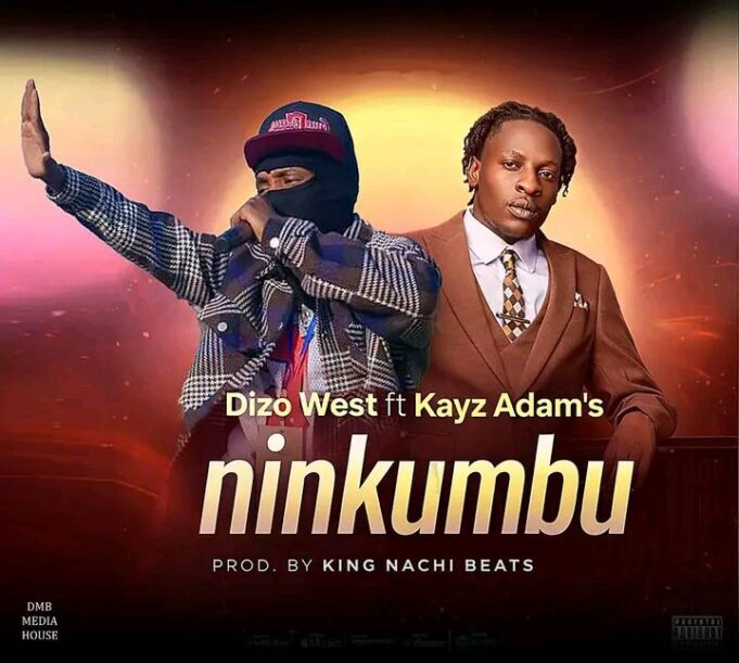 Dizo West Ft Kays Adams - Ninkumbu