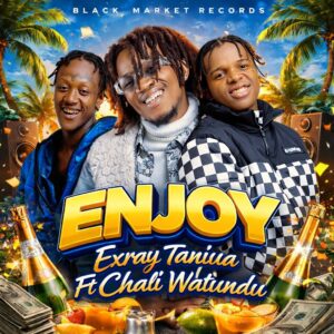 Exray Taniua Ft Machalii Watundu - Enjoy