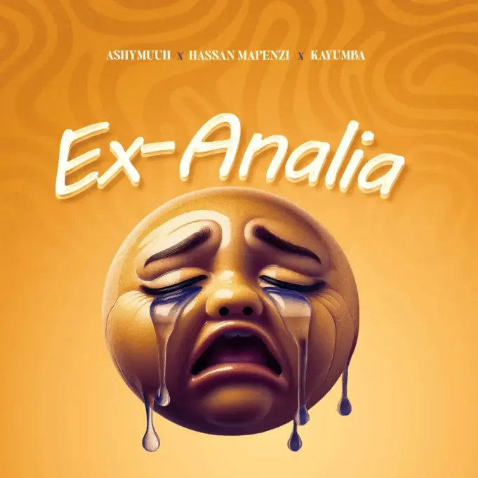 Ashymuuh Ft Hassan Mapenz & Kayumba - Ex Analia
