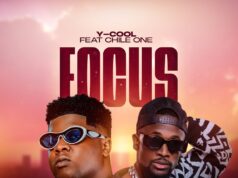 Y Cool Ft Chile One – Focus Y Cool Ft Chile One - Focus