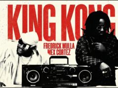 Fredrick Mulla X Mex Cortez – King Kong Fredrick Mulla X Mex Cortez – King Kong