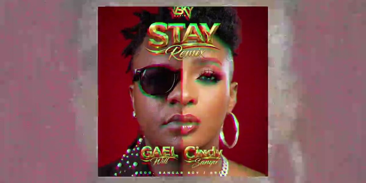 Gael Will Ft Cindy Sanyu - Stay Remix
