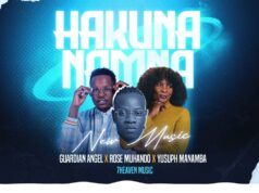 Guardian Angel, Rose Muhando & Yusuph Manamba – Hakuna Namna Guardian Angel, Rose Muhando & Yusuph Manamba - Hakuna Namna