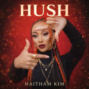 Haitham Kim - Hush