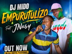 Dj Mido – Empurutulizo Ft JNasy