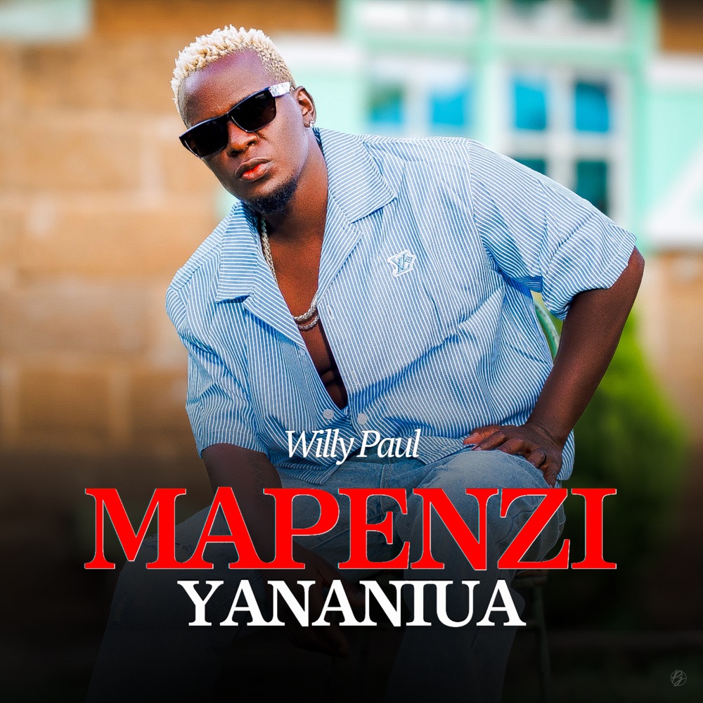 Willy Paul - Mapenzi Yananiua