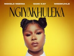 Noxolo Ngema, Sami’Kay, Misokuhle – Ngiyakhuleka Ft Sfundo, Khaya Noxolo Ngema, Sami'Kay, Misokuhle - Ngiyakhuleka Ft Sfundo, Khaya