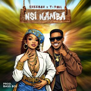 Sheebah - Nsi Namba Ft T Paul