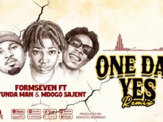 Formseven Ft Tunda Man & Mdogo Sajent – One Day Yes Remix Formseven Ft Tunda Man & Mdogo Sajent - One Day Yes Remix