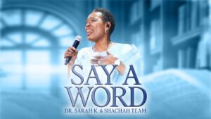 Dr. Sarah K Ft Shachah Team – Say A Word