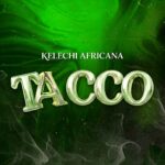 Kelechi Africana - Tacco