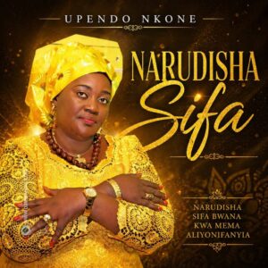 Upendo Nkone - Narudisha Sifa