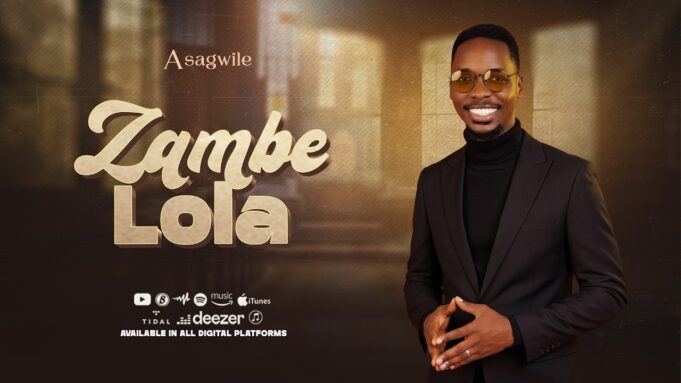 Asagwile - Zambe Lola