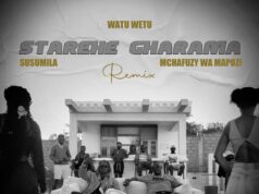 Watu Wetu Ft Susumila & Mchafuzy – Starehe Gharama Remix Watu Wetu Ft Susumila & Mchafuzy - Starehe Gharama Remix