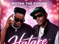 Motra The Future Ft Jaivah – Hatare