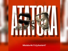 Mkataba Mc Ft Dj phanter47 – Atatoka