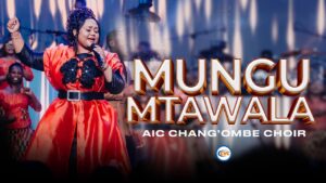 AIC Chang'ombe Choir (CVC) - Mungu Mtawala