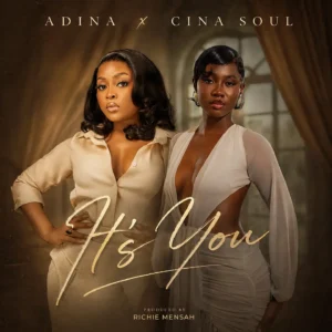 Adina Thembi Ft Cina Soul - It's You