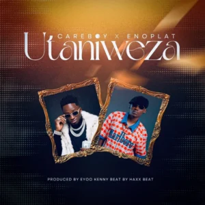 Careboy Ft Enoplat - Utaniweza