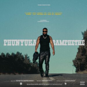 Cassper Nyovest - PHUNYUKA BAMPHETHE