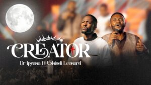 Dr Ipyana Ft Ushindi Leonard - Creator