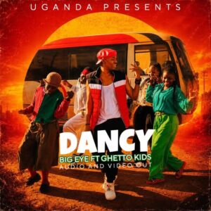 Big Eye Ft Ghetto Kids - Dancy
