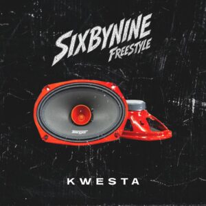 Kwesta - SixByNine Freestyle