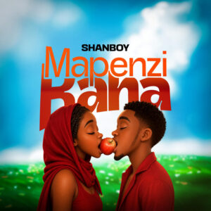 Shanboy - Mapenzi Raha
