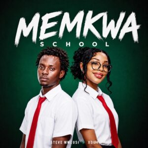 Steve Mweusi Ft Xouh - Memkwa School