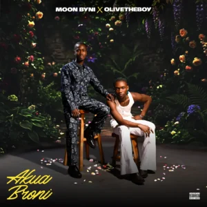 Moon Byni & Olivetheboy - Akua Broni