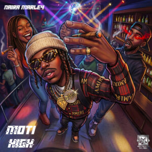 Naira Marley - Moti High