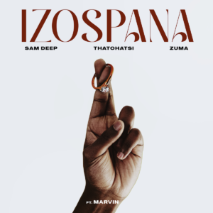 Sam Deep, Thatohatsi, Zuma Ft Marvin - Izospana