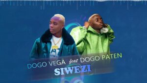 Dogo Vega Ft Dogo Paten - Siwezi