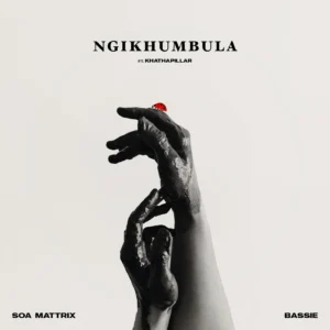 Soa Mattrix & Bassie - Ngikhumbula Ft Khathapillar
