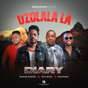 Diary, Olefied Khetha, Siya Ntuli & Khuthuza - Uzolala La